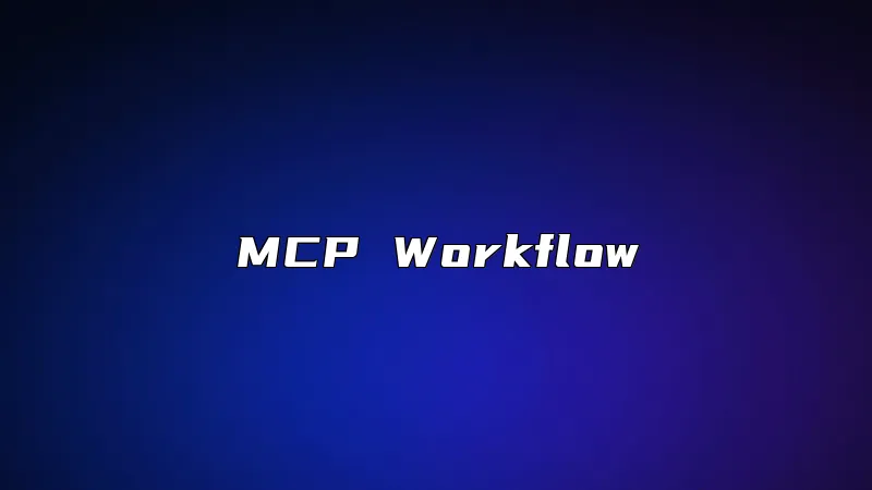 MCP Workflow