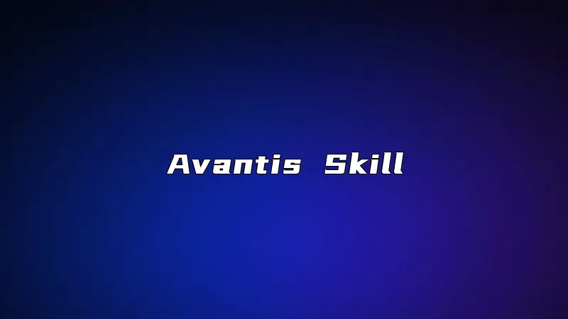 Avantis Skill