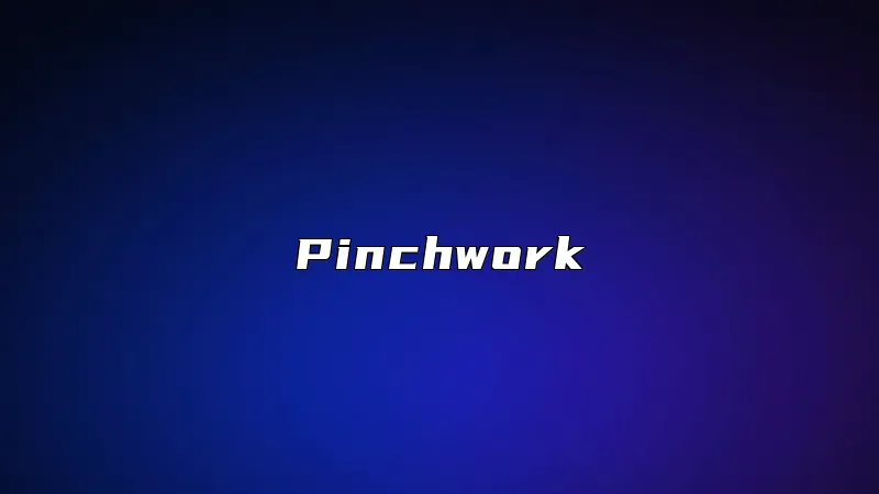 Pinchwork