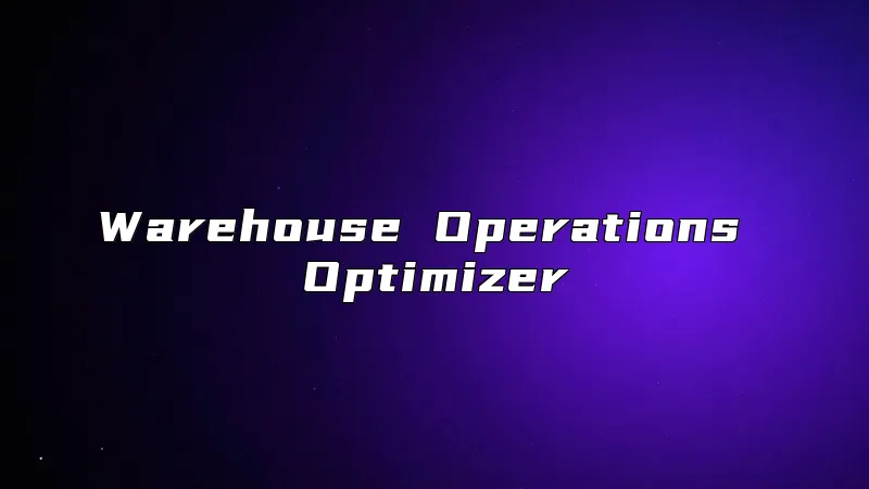 Warehouse Operations Optimizer