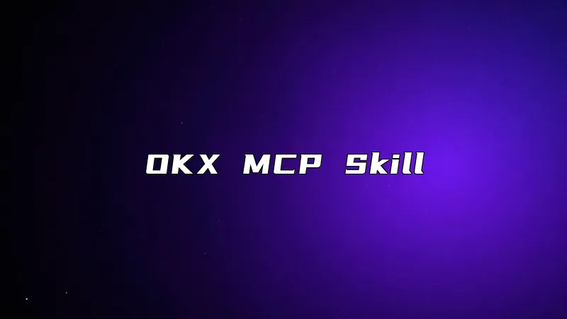 OKX MCP Skill