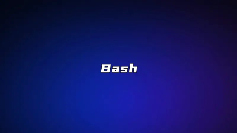 Bash