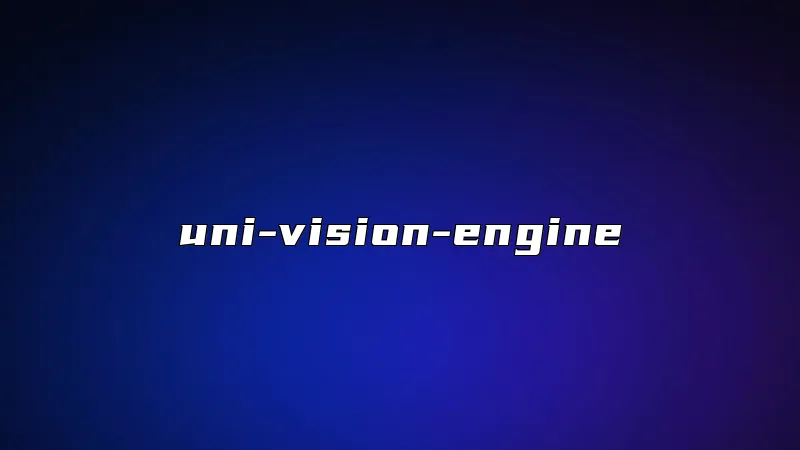 uni-vision-engine