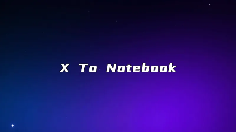 X To Notebook
