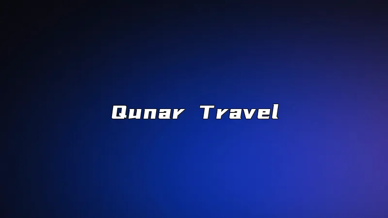 Qunar Travel