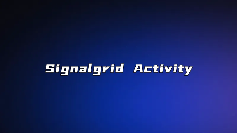 Signalgrid Activity