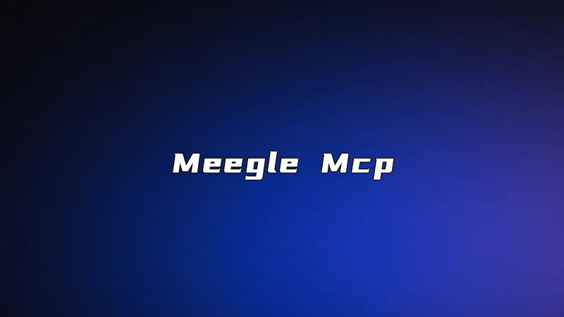 Meegle Mcp
