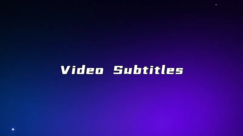 Video Subtitles