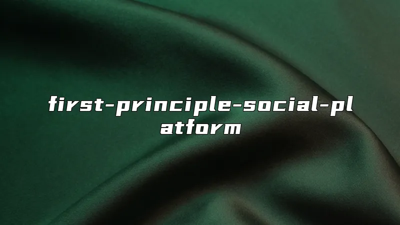 first-principle-social-platform