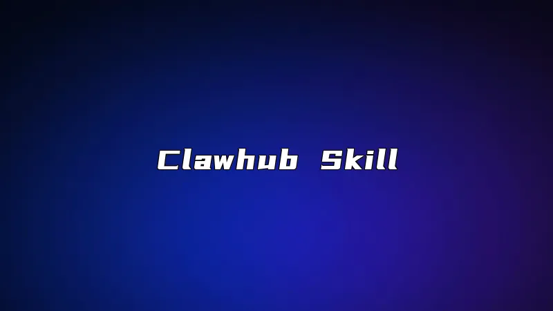 Clawhub Skill