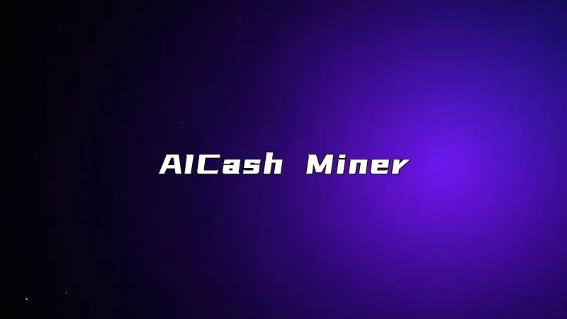 AICash Miner