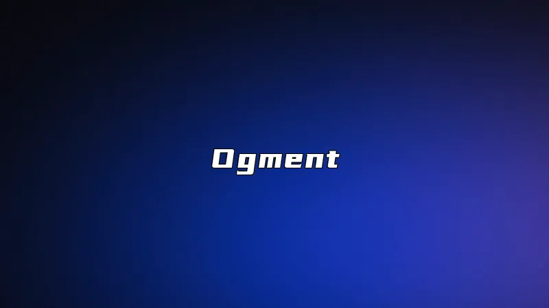 Ogment