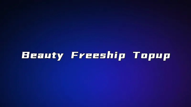 Beauty Freeship Topup