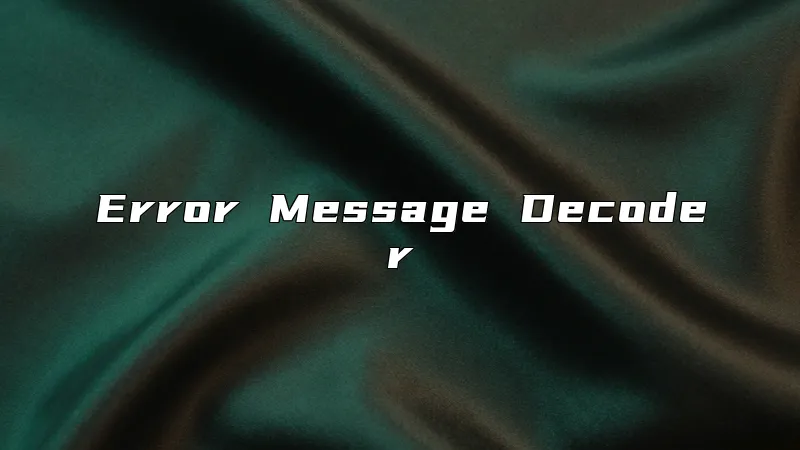 Error Message Decoder