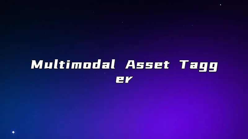 Multimodal Asset Tagger