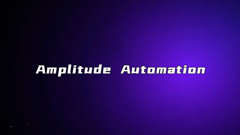 Amplitude Automation