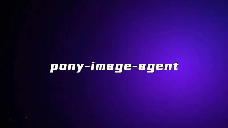 pony-image-agent