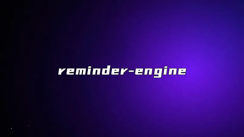 reminder-engine
