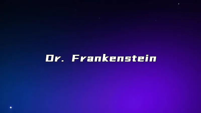 Dr. Frankenstein