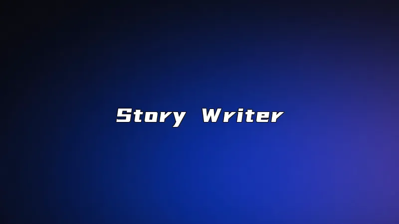 Story Writer