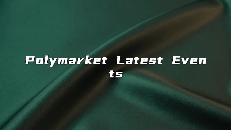 Polymarket Latest Events