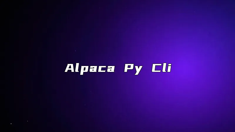 Alpaca Py Cli