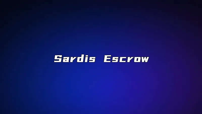Sardis Escrow