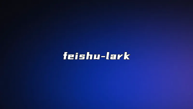 feishu-lark