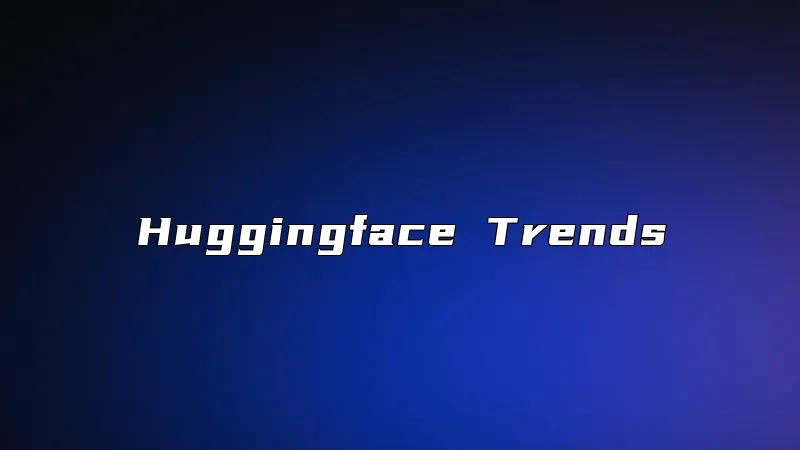 Huggingface Trends
