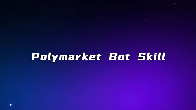 Polymarket Bot Skill