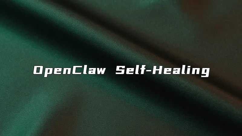 OpenClaw Self-Healing