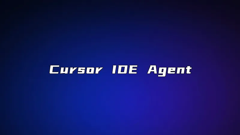 Cursor IDE Agent