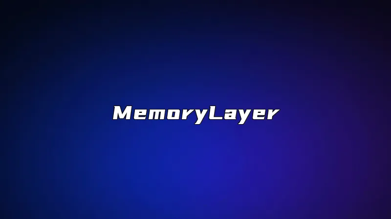 MemoryLayer