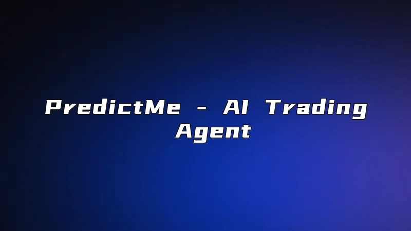 PredictMe - AI Trading Agent