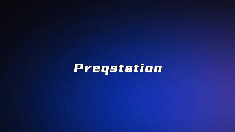 Preqstation