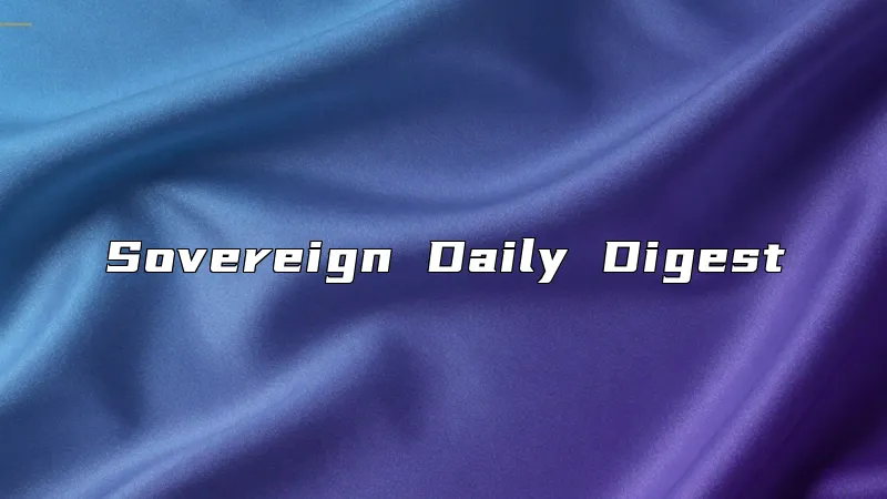 Sovereign Daily Digest