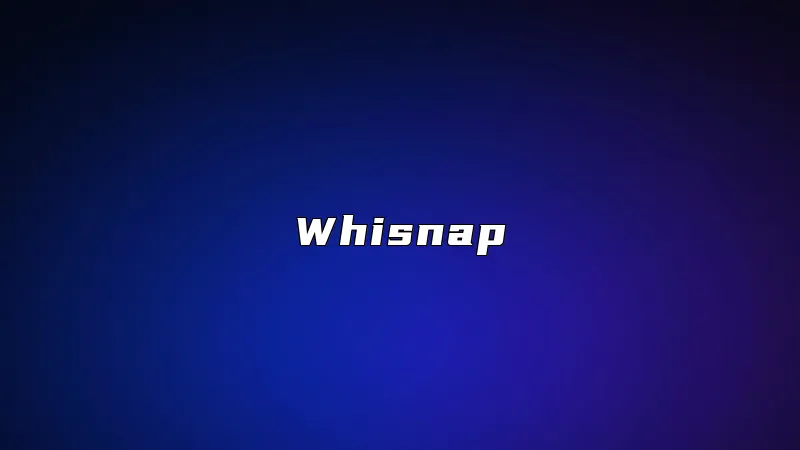 Whisnap