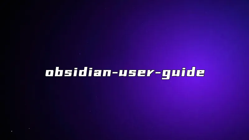 obsidian-user-guide