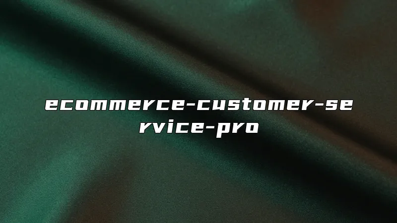 ecommerce-customer-service-pro