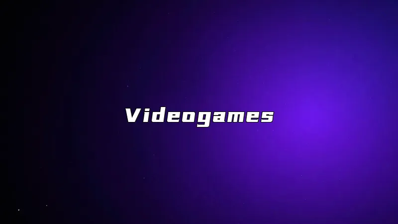 Videogames