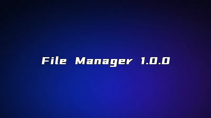 File Manager 1.0.0