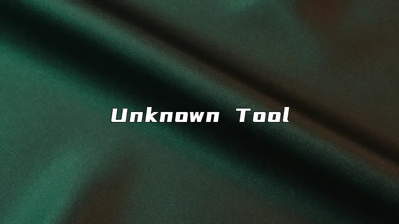 Unknown Tool