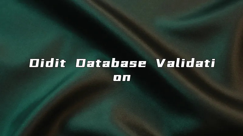 Didit Database Validation