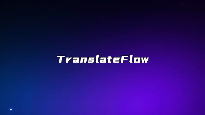 TranslateFlow