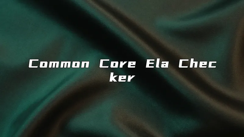 Common Core Ela Checker