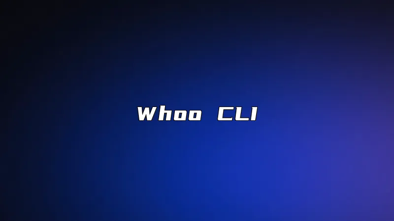 Whoo CLI