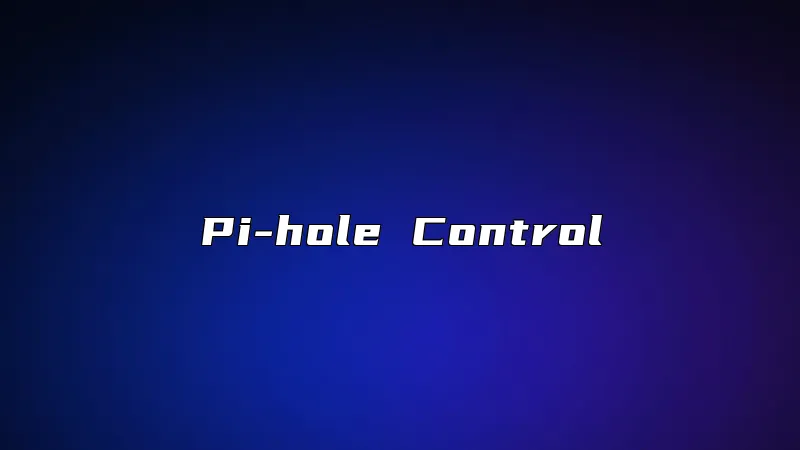 Pi-hole Control