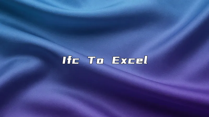 Ifc To Excel