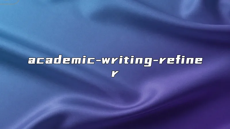 academic-writing-refiner