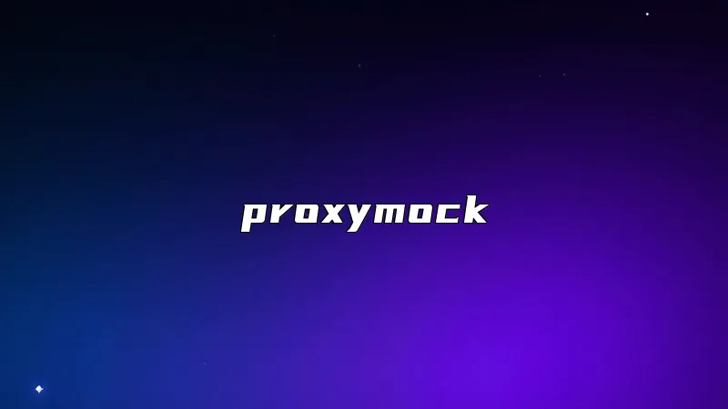proxymock